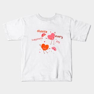 Choose happiness every day Kids T-Shirt